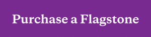 White text on a purple background reads, Purchase a Flagstone.